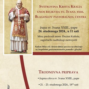 Svetkovina Krista Kralja, unos relikvija sv. Ivana XXIII. i blagoslov pastoralnog centra u Župi sv. Ivana XXIII., pape u Dubravi